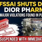 FSSAI suspends Dior Pharmaceuticals licence after inspection at Punjab nutraceutical manufacturing facility over food safety violations