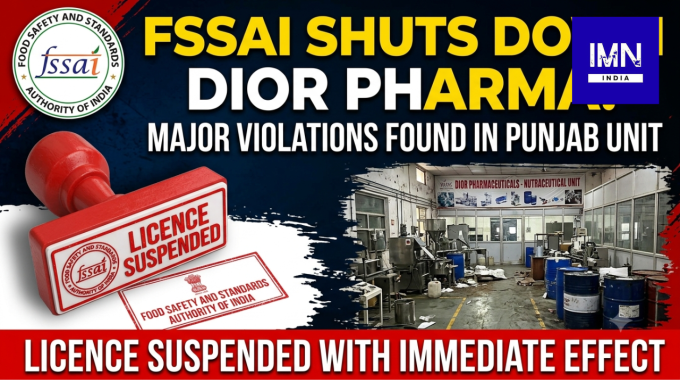 FSSAI suspends Dior Pharmaceuticals licence after inspection at Punjab nutraceutical manufacturing facility over food safety violations